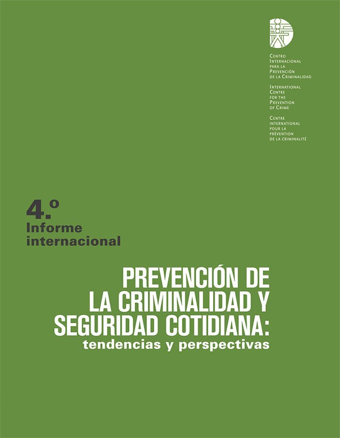4.º Informe internacional prevención de la criminalidad y seguridad cotidiana